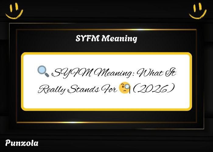 SYFM Meaning