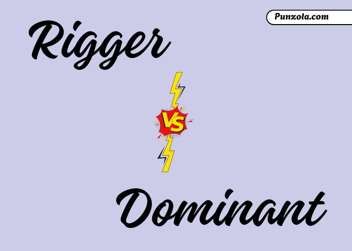 Rigger vs Dominant